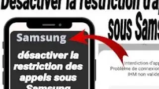 Comment DÉSACTIVER la RESTRICTION D'APPEL sur Android Samsung