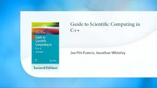 Guide to Scientific Computing in C++