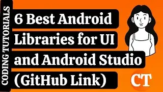 6 Best Android Libraries for UI Design and Android Studio | GitHub Link | Coding Tutorials