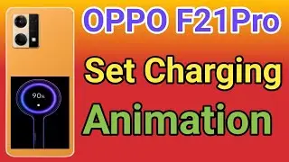 OPPO F21 Pro Charging Animation Set Kare | How To Set Charging Animation in OPPO F21 Pro