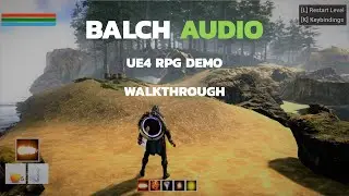 Balch Audio - UE4 RPG Demo Walkthrough