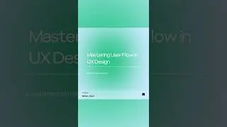 Mastering user flow ux design #uiuxdesign #uiuxdesigning #uiuxdesign