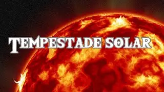 TEMPESTADE SOLAR! TRAILER