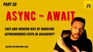 #30 - Async - Await Concept in JavaScript With Easy Examples