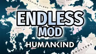 HUMANKIND ENDLESS MOD | Official Endless Universe Mod for Humankind on Auriga Custom Map!