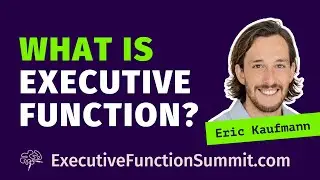 🧠 What IS Executive Function? Eric Kaufmann. Parent Executive Function Tip. TEFOS '24