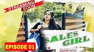 Sales Girl Boomex Series | Malayalam | Episode 01 | Release Date & Time | Boomex Manu | Official