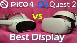 Pico 4 vs Quest 2 Display Comparison