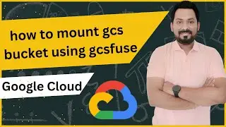 how to mount gcs bucket using gcsfuse