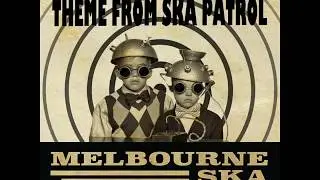 Melbourne Ska Orchestra - Theme From Ska Patrol