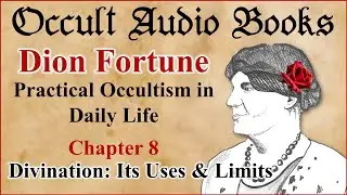 Divination Dion Fortune Practical Occultism in Daily Life Chapter 8