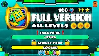 All Geometry Dash World Levels in FULL VERSION (ALL COINS) [100%] !!!