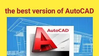 The best version of AutoCAD | AutoCAD Autodesk |