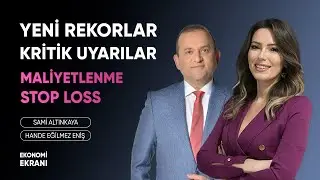 Yeni Rekorlar Kritik Uyarılar | Stop Loss ve Maliyetlenme | Hande Eğilmez Eniş | Ekonomi Ekranı