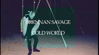Brennan Savage - cold world (перевод на русский язык с субтитрами)
