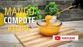 Mango Compote | Mango filling for cakes, tarts, pies & Cheesecake