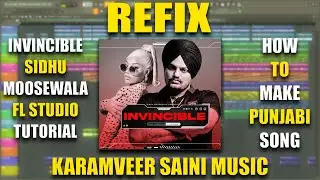 INVINCIBLE REFIX - KARAMVEER SAINI MUSIC | FL STUDIO TUTORIAL |