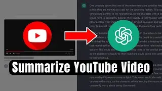 How to Summarize a YouTube Video Using ChatGPT (2024)