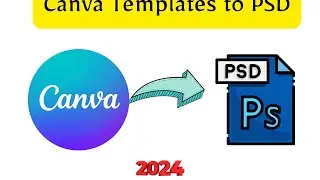 How to Convert Canva Templates to PSD Files for FREE  canva (adobe photoshop) (In A Minute ) 2024