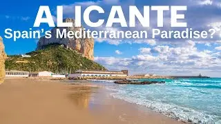 Alicante - Spain's Mediterranean Paradise