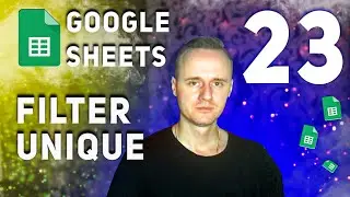 Google sheets - unique filters| Lesson 23