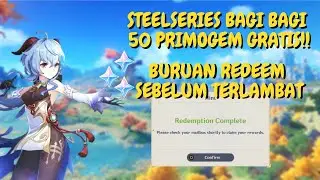 LIMITED REDEEM CODE 50 PRIMOGEM GRATIS - GENSHIN IMPACT X STEELSERIES