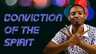 The Conviction of the Holy Spirit