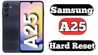 Samsung a25 Hard Reset