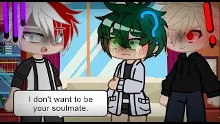 Soulmate AU|TodoBakuDeku|Angst|Twist|BNHA/MHA|Gacha Club