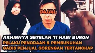 PELAKU PEMBUNUHAN NIA GADIS PENJUAL GORENGAN AKHIR TERTANGKAP SETELAH 11 HARI BURON