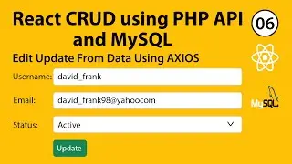 How to Update Data in React JS || React CRUD Using PHP API and MySQL -06