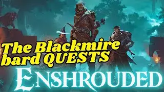 Finding the Bard In Blackmire & Her Daggers and Drums - Enshrouded