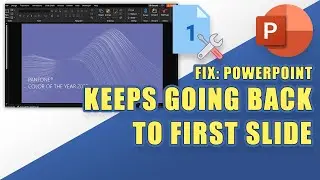 FIX:  PowerPoint Keeps Going Back to the First Slide