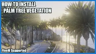 How To Install Palm Tree Remastered Vegetation Mod For FiveM | Download Best Free Vegetation GTA 5