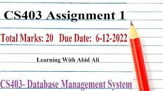 CS403 Assignment 1 | CS403 Assignment 1 Solution Fall 2022 | CS403 Database Management System