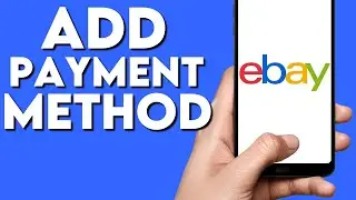 How To Add Your Payment Method on Ebay App - Credit Card Debit