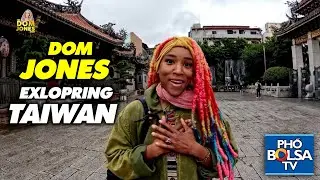 DOM JONES SHOW #5: Dom Jones exploring places in Taiwan - Dom Jones khám phá Đài Loan