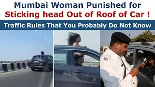 Poking head out of car's sunroof is an Offence ? | Traffic Rules In India That Everyone Should Know