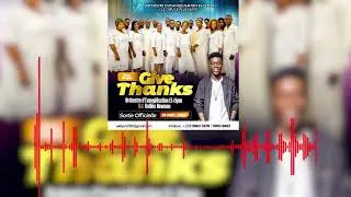 Give thanks, EL-ELYON 228 feat kollins Newman