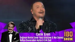 Cenk Eren - Değmen Benim Gamlı Yaslı Gönlüme & Nar Danesi & Bahça Duvarından Aştım & Erik Dalı