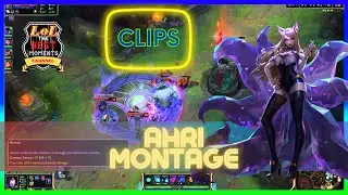 Ahri Montage - 1000 IQ Ahri Plays! LOL Clips