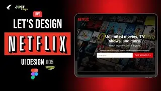Let's Design NETFLIX Interface | UI Design | Live🔴 05 | Figma | Just Design #ui #ux #figma #netflix