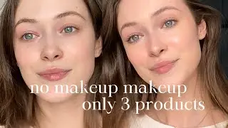 The Perfect No-makeup Look Using Only 3 Essential Products | Natural Glowy Makeup Tutorial