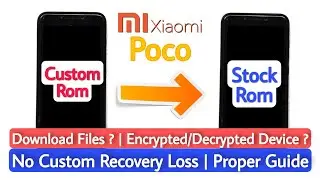 How To Flash Stock Rom On Any Xiaomi Or Poco Devices. Custom Rom To Stock Rom Using Custom Recovery