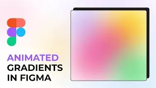 Create animated gradient background in Figma  |  Figma tutorial for beginners  |  MrSid