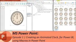 MS Power Point: The Clock - Episode 1 | Creating an Animated Clock, for Power BI, using Macros