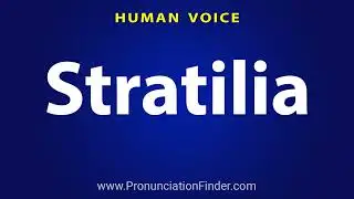 How To Pronounce Stratilia