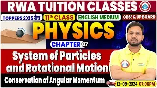 Class 11 Physics Chapter 7 | System of Particles and Rotational Motion | Physics By Shivendu Sir