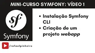 Symfony (Video1) - Criando e executando o primeiro projeto