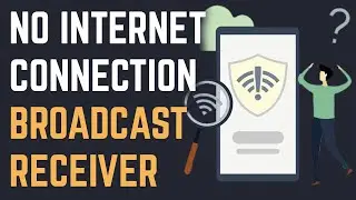 Check Internet Connection Using Broadcast Receiver in Android App | Android Studio Tutorial 2020